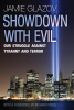 Showdown With Evil: Our Struggle Against Tyranny and Terror, by Jamie Glazov